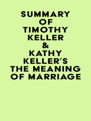 cover image of Summary of Timothy Keller & Kathy Keller's the Meaning of Marriage